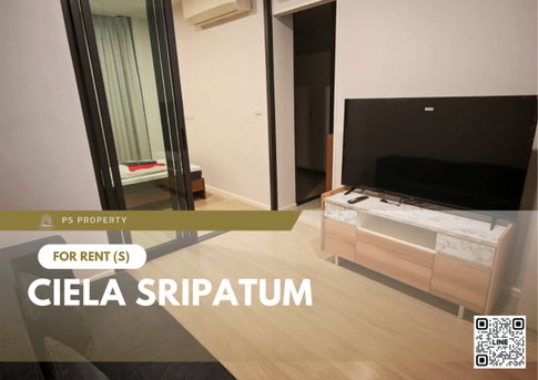 ให้เช่า 🔥 Ciela Sripatum 🔥 เฟอร์นิเจอร์ และ เครื่องใช้ไฟฟ้าครบ ใกล้ BTS บางบัว