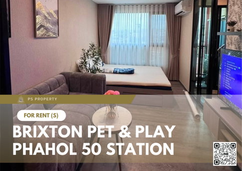 ให้เช่า ✨ Brixton Pet & Play Phahol 50 Station ✨ เฟอร์นิเจอร์ และ เครื่องใช้ไฟฟ้าครบ ใกล้ BTS สายหยุด