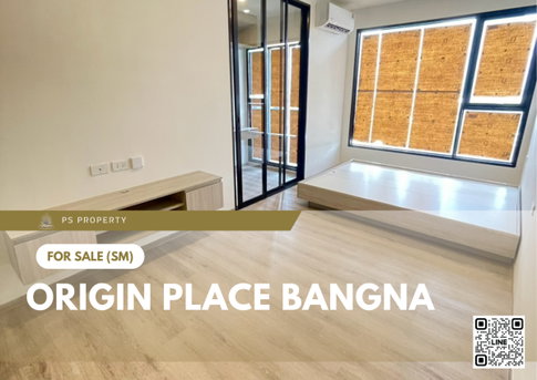 ขายด่วน ✨ Origin place bangna ✨ เดินทางสะดวก ใกล้ MRT ศรีเอี่ยม และ Mega Bangna