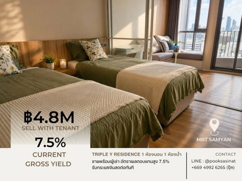 CONDO SELL WITH TENANT (Yield 7.5%) — TRIPLE Y RESIDENCE Direct MRT Samyan Access | Above Samyan Mitrtown