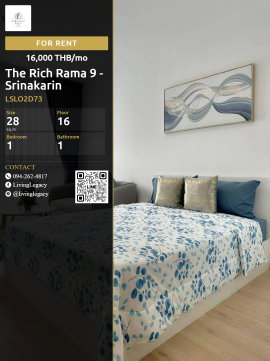 LSLO2D73 เช่าด่วน คอนโด The Rich Rama 9 - Srinakarin 1 นอน 28 ตร.ม. ชั้น 16 | พร้อมอยู่ 16,000 บ./ด. LINE: @livinglegacy